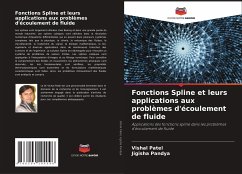 Fonctions Spline et leurs applications aux problèmes d'écoulement de fluide - Patel, Vishal;Pandya, Jigisha