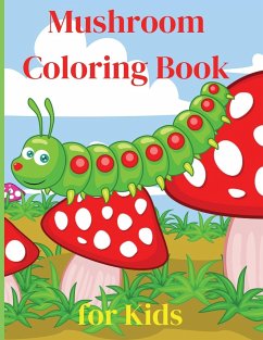 Mushroom Coloring Book for Kids - Dittman, Scarlett