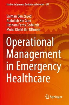 Operational Management in Emergency Healthcare - Ben Zayed, Salman;Gani, Abdullah Bin;Gadelrab, Hesham Fathy