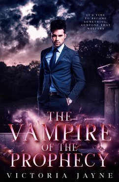The Vampire of the Prophecy (The Prophecy Trilogy, #1) (eBook, ePUB) - Jayne, Victoria