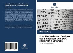 Eine Methode zur Analyse der Sicherheit von SOA-basierten Systemen - Wang, Zhishun