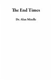 The End Times (eBook, ePUB) The End Times (eBook, ePUB)