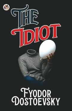 The Idiot - Dostoevsky, Fyodor