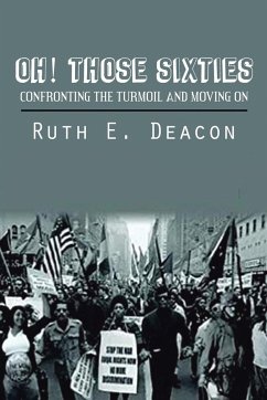 OH! THOSE SIXTIES - Deacon, Ruth E.