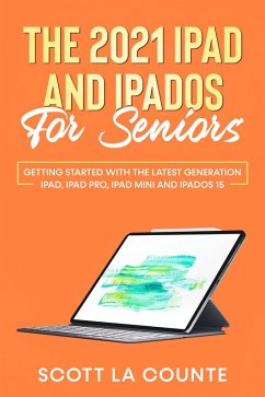 Cover The 2021 iPad and iPadOS for Seniors: Getting Started With the Latest Generation iPad, iPad Pro, iPad mini, and iPadOS 15 (eBook, ePUB)