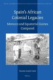 Spain's African Colonial Legacies: Morocco and Equatorial Guinea Compared