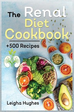 The Renal Diet Cookbook - Hughes, Leigha