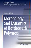 Morphology and Dynamics of Bottlebrush Polymers (eBook, PDF)