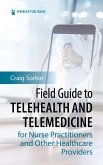 Field Guide to Telehealth and Telemedicine for Nurse Practitioners and Other Healthcare Providers (eBook, ePUB)