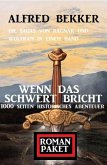 Wenn das Schwert bricht: Die Sagas von Ragnar und Wolfram: Romanpaket 1000 Seiten Historisches Abenteuer (eBook, ePUB)