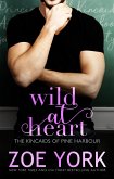 Wild at Heart (The Kincaids of Pine Harbour, #3) (eBook, ePUB)