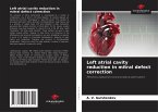 Left atrial cavity reduction in mitral defect correction