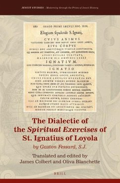 The Dialectic of the Spiritual Exercises of St. Ignatius of Loyola: By Gaston Fessard S.J. - Gaston Fessard S. J.