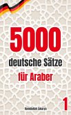 5000 deutsche Sätze für Araber (eBook, ePUB)