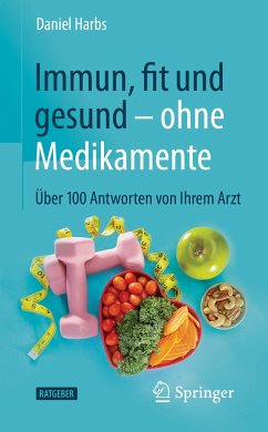 Immun, fit und gesund – ohne Medikamente (eBook, PDF) - Harbs, Daniel