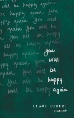 You Will Be Happy Again (eBook, ePUB) - Robert, Clare