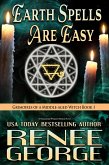 Earth Spells Are Easy (Grimoires of a Middle-aged Witch, #1) (eBook, ePUB) Earth Spells Are Easy (Grimoires of a Middle-aged Witch, #1) (eBook, ePUB)
