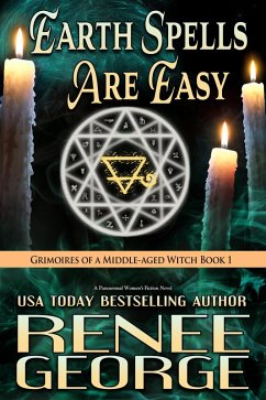 Cover Earth Spells Are Easy (Grimoires of a Middle-aged Witch, #1) (eBook, ePUB)