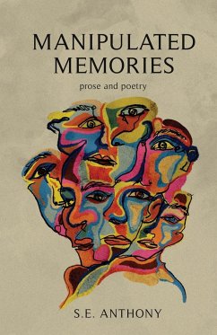 Manipulated Memories - Anthony, S. E.