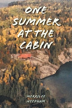 One Summer at the Cabin - Needham, Merrilee