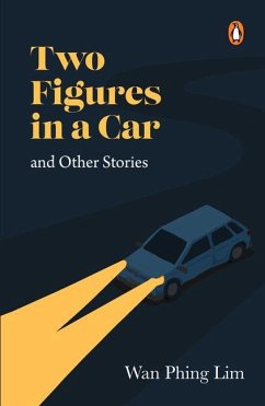 Two Figures in a Car and Other Stories - Phing Lim, Wan