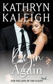 Begin Again (For the Love of the Flight, #1) (eBook, ePUB)