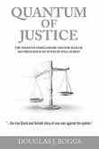 Quantum of Justice - The Fraud of Foreclosure and the Illegal Securitization of Notes by Wall Street (eBook, ePUB)