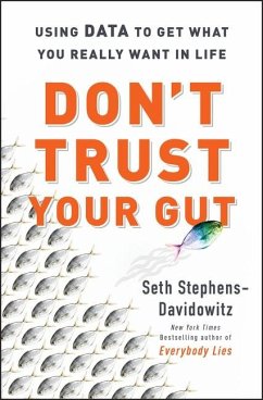 Don't Trust Your Gut - Stephens-Davidowitz, Seth