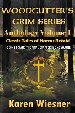 Volume I {Classic Tales of Horror Retold} (Books 1-3 and The Final Chapter) - Wiesner, Karen