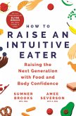 How to Raise an Intuitive Eater (eBook, ePUB)