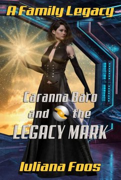 Caranna Baro and the Legacy Mark (A Family Legacy, #0) (eBook, ePUB) - Foos, Iuliana