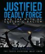 Justified Deadly Force and the Myth of... - Bild 1