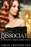 Dissociate (Allegiance Series, #3) (eBook, ePUB)