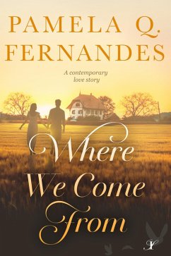 Where We Come From (eBook, ePUB) - Fernandes, Pamela Q.