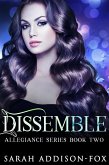 Dissemble (Allegiance Series, #2) (eBook, ePUB) Dissemble (Allegiance Series, #2) (eBook, ePUB)