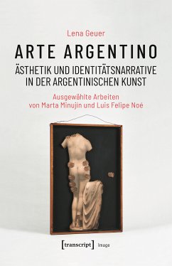 Arte argentino - Ästhetik und Identitätsnarrative in der argentinischen Kunst (eBook, PDF) - Geuer, Lena