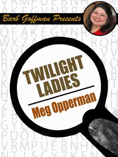 Twilight Ladies (eBook, ePUB) - Opperman, Meg