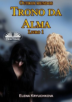 Outros Mundos. Trono Da Alma. Livro 1 (eBook, ePUB) - Kryuchkova, Elena