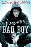 Alone With The Bad Boy (eBook, ePUB) Alone With The Bad Boy (eBook, ePUB)