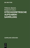 Stöchiometrische Aufgabensammlung (eBook, PDF)