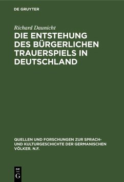 Die Entstehung des bürgerlichen Trauerspiels in Deutschland (eBook, PDF) - Daunicht, Richard