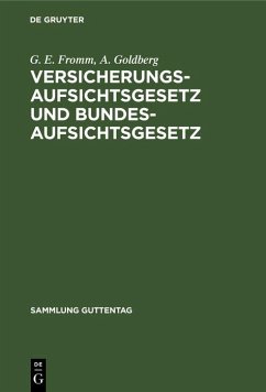 Versicherungsaufsichtsgesetz und Bundesaufsichtsgesetz (eBook, PDF) - Fromm, G. E.; Goldberg, A.