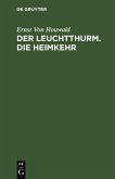 Der Leuchtthurm. Die Heimkehr (eBook, PDF)