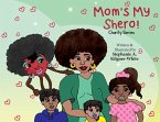 Mom's My Shero! (Charity, #13) (eBook, ePUB)