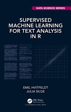 Supervised Machine Learning for Text Analysis in R (eBook, PDF) - Hvitfeldt, Emil; Silge, Julia