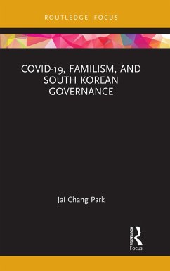 COVID-19, Familism, and South Korean Governance (eBook, ePUB) - Park, Jai Chang