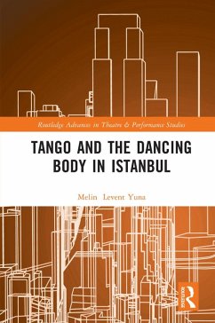 Tango and the Dancing Body in Istanbul (eBook, PDF) - Levent Yuna, Melin