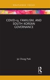 COVID-19, Familism, and South Korean Governance (eBook, PDF)