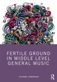 Fertile Ground in Middle Level General Music (eBook, PDF)