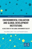 Environmental Evaluation and Global Development Institutions (eBook, ePUB)